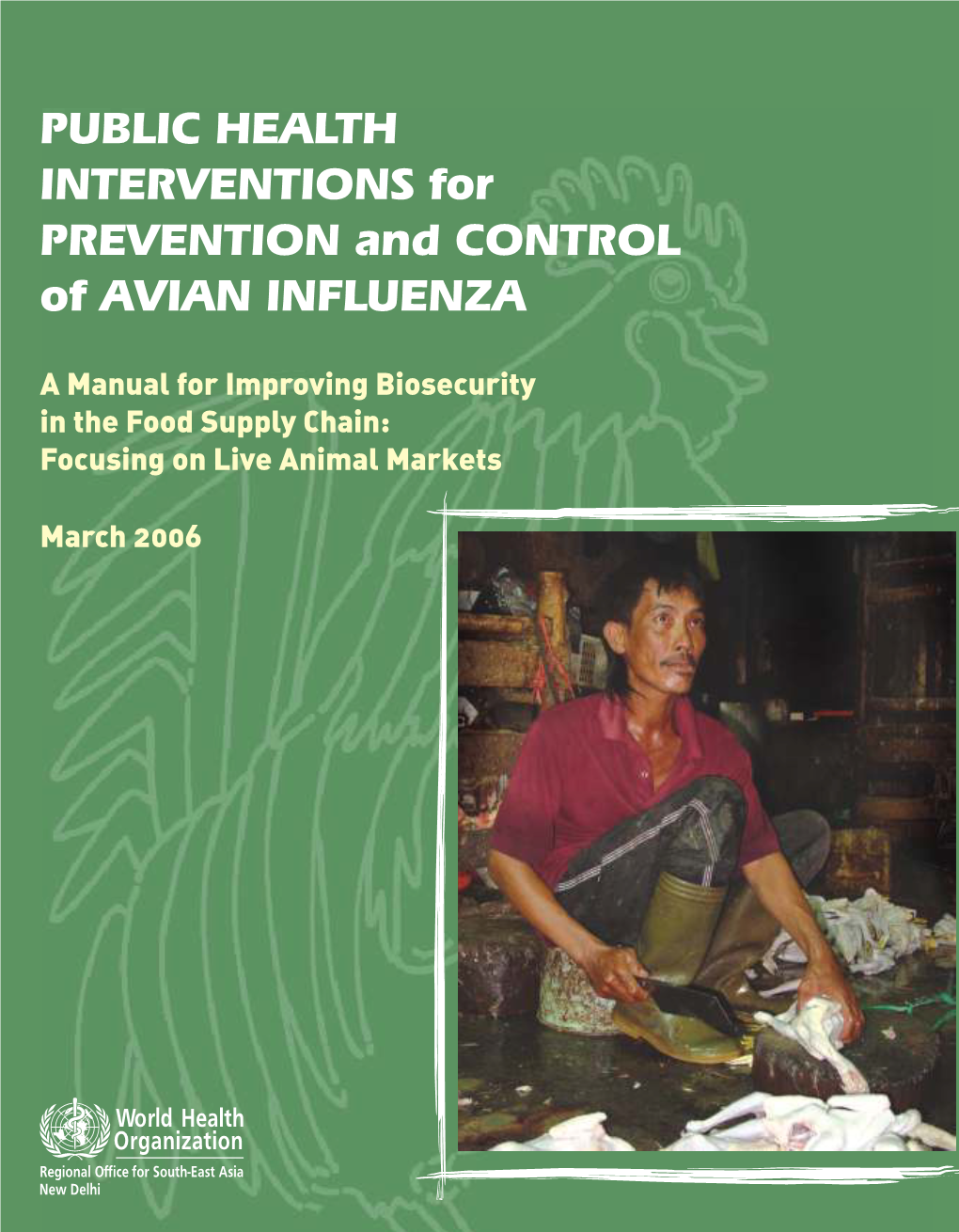 PUBLIC HEALTH INTERVENTIONS for PREVENTION and CONTROL of AVIAN INFLUENZA