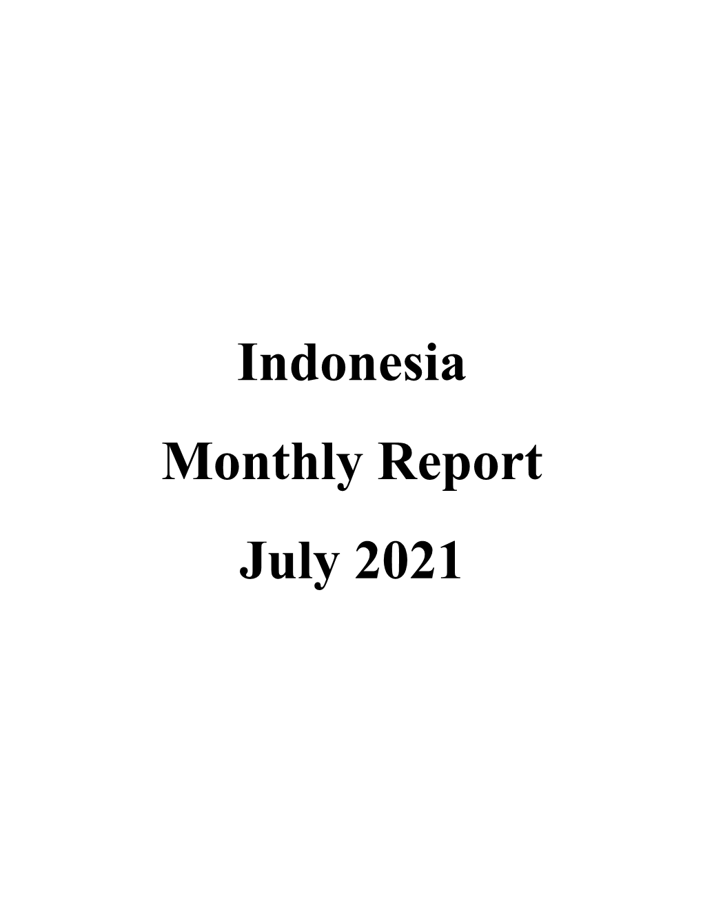 Indonesia Monthly Report July 2021 Introduction