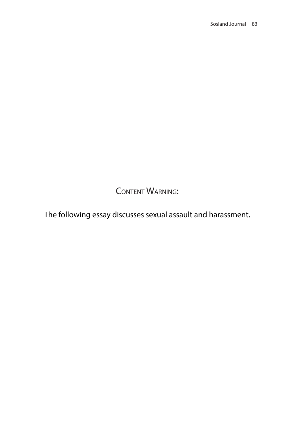 The Following Essay Discusses Sexual Assault and Harassment. 84 Sosland Journal