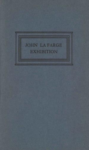 John La Farge Exhibition John La Farge