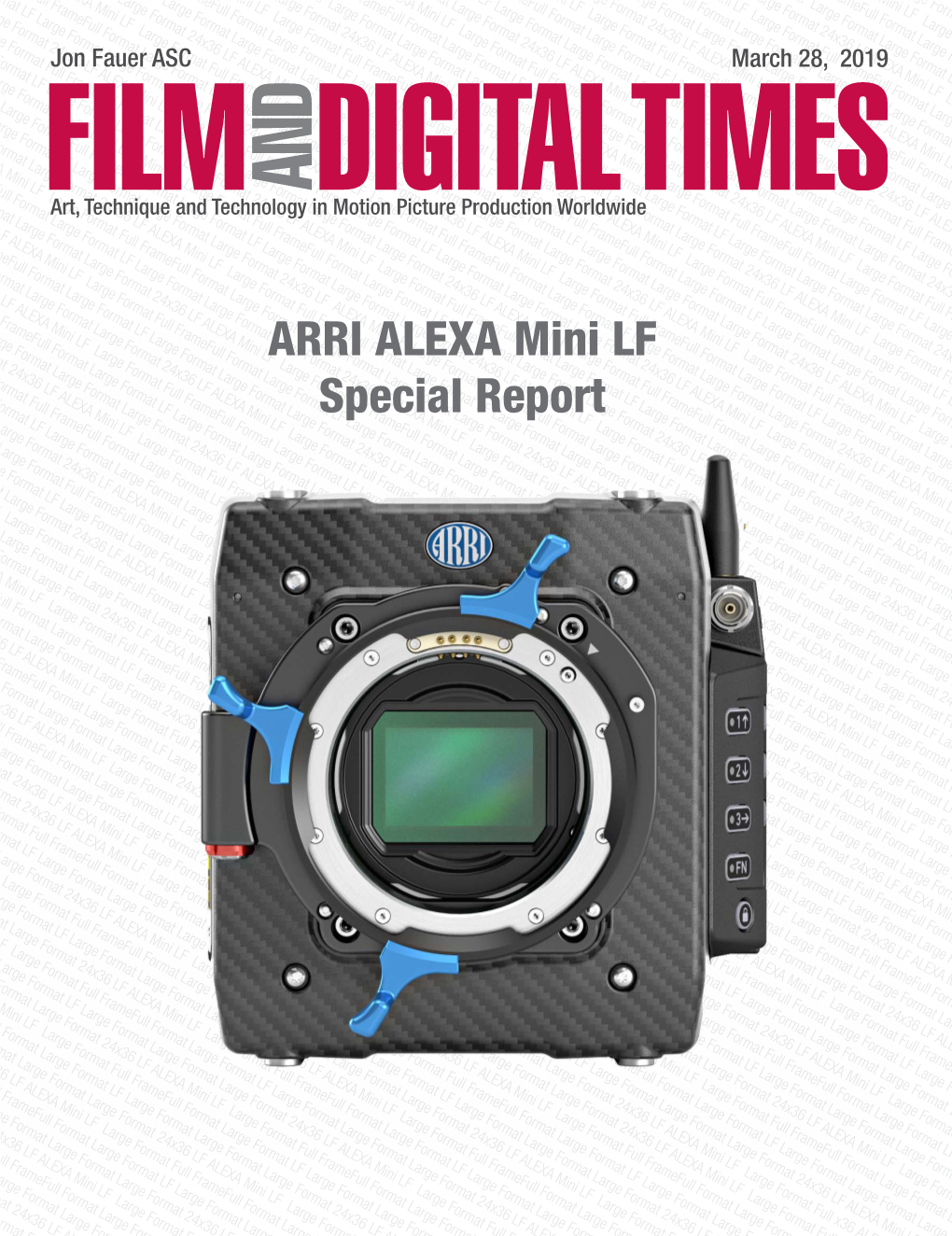 ARRI Alexa Mini LF Special Report © 2019 Film and Digital Times, Inc