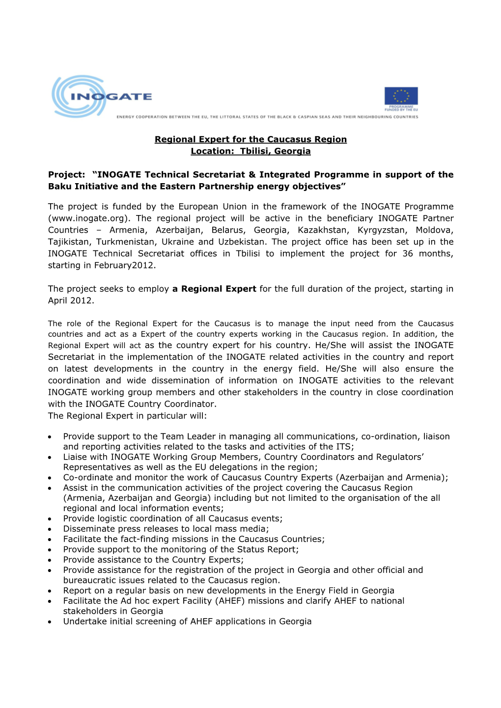 Regional Expert for the Caucasus Region Location: Tbilisi, Georgia Project: “INOGATE Technical Secretariat & Integrated