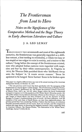The Frontiersman from Lout to Hero Notes on the Significance Ofthe Comparative Method and the Stage Theory in Early American Literature and Cidture