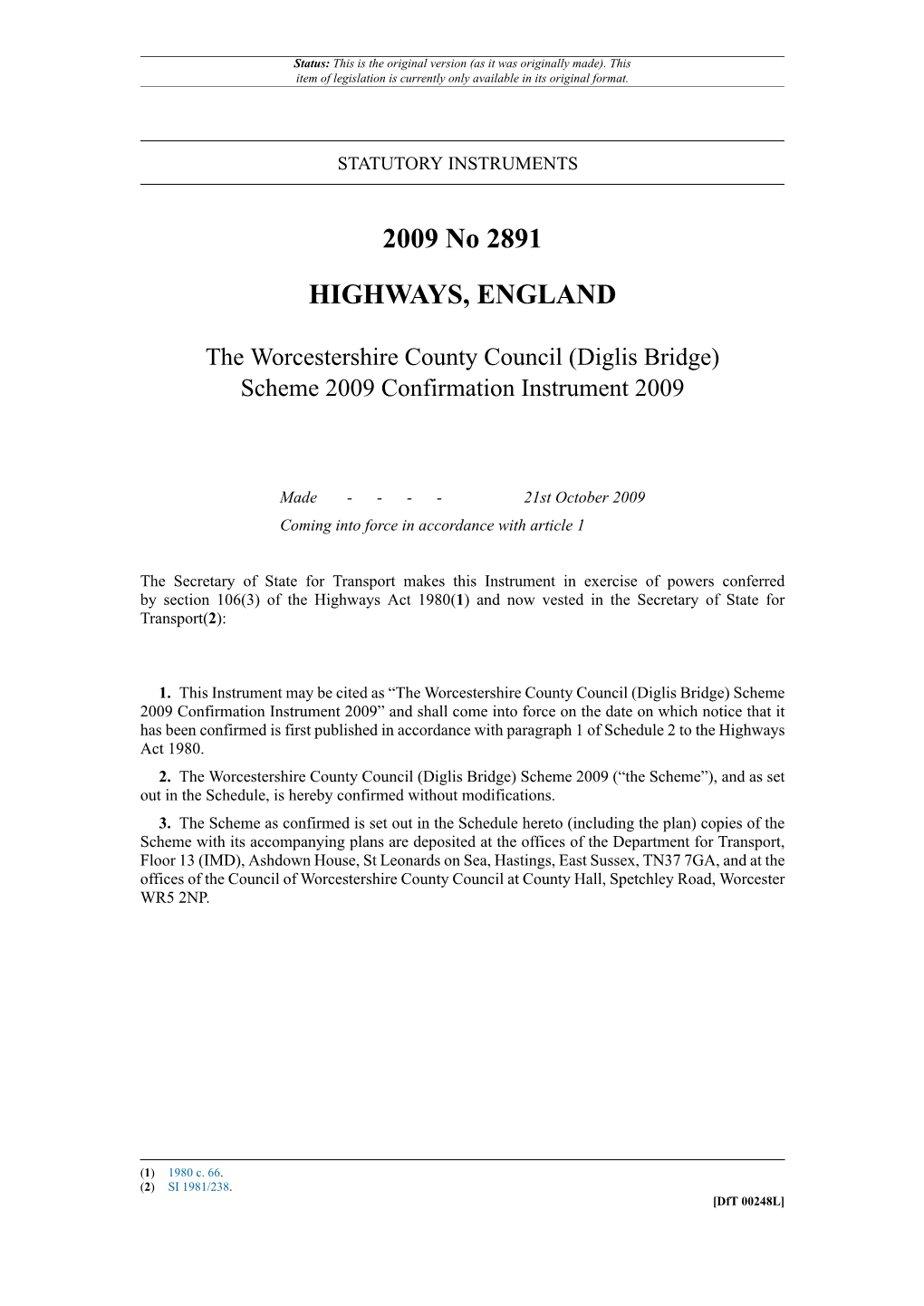 The Worcestershire County Council (Diglis Bridge) Scheme 2009 Confirmation Instrument 2009