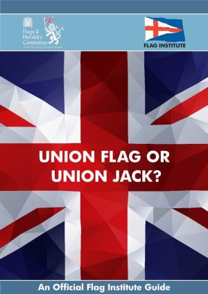Union Flag Or Union Jack?