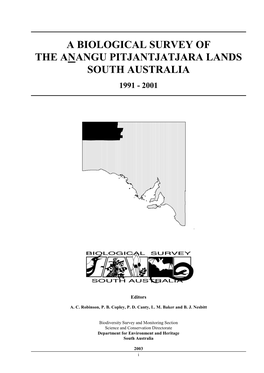 A Biological Survey of Anangu Pitjantjatjara Lands, South Australia Is a Further Product of the Biological Survey of South Australia