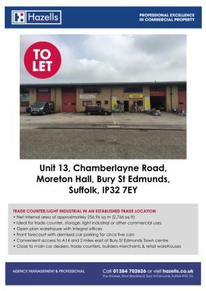 Unit 13, Chamberlayne Road, Moreton Hall, Bury St Edmunds, Suffolk, IP32 7EY