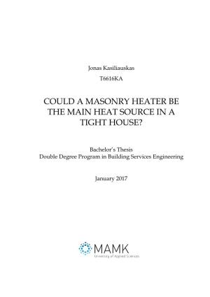 Could a Masonry Heater Be the Main Heat Source in a Tight House?