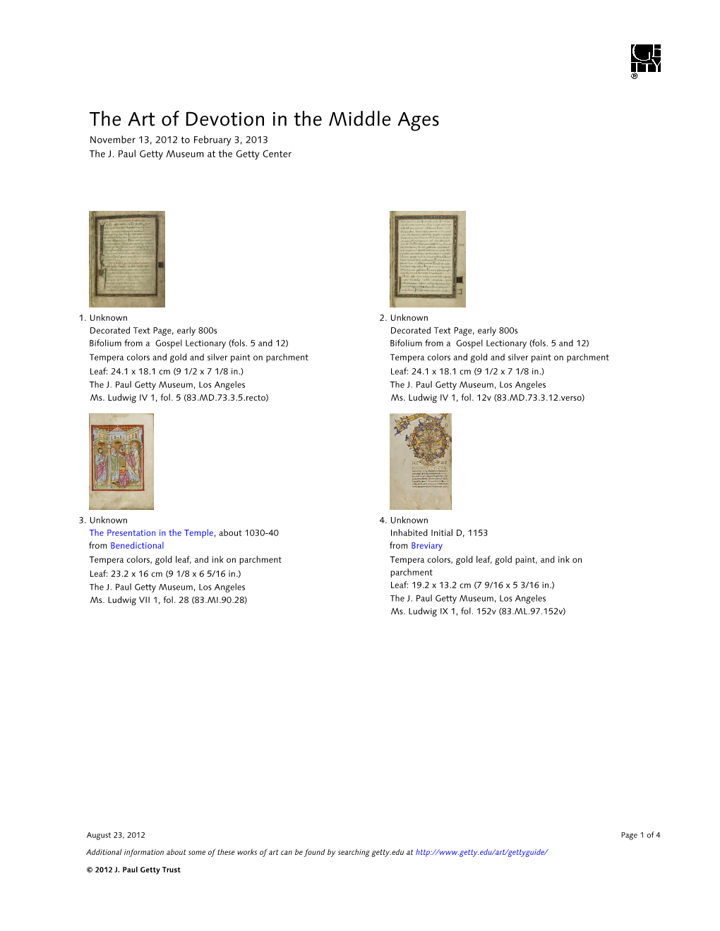 The Art of Devotion in the Middle Ages November 13, 2012 to February 3, 2013 the J