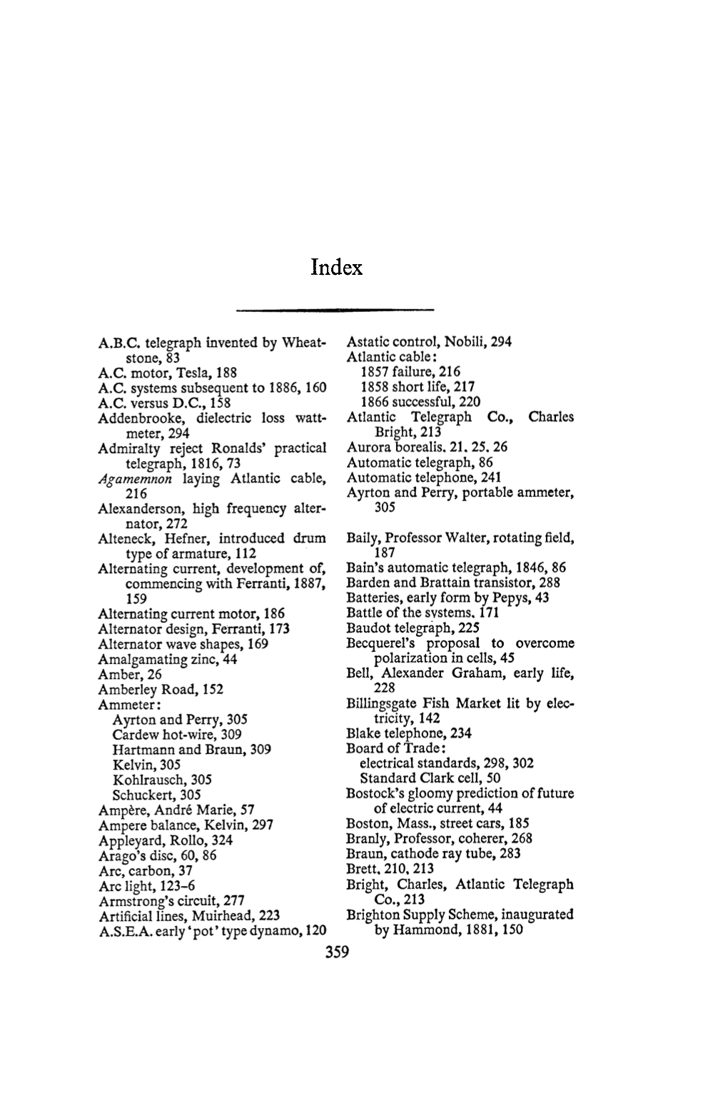 Astatic Control, Nobili, 294 Atlantic Cable: 1857 Failure, 216 1858