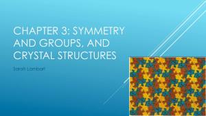 Symmetry and Groups, and Crystal Structures