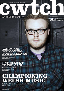 Championing Welsh Music Radio One DJ Huw Stephens on the Ones to Watch Pages 3 & 4