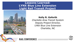 Lessons Learned: LYNX Blue Line Extension Light Rail Transit Project