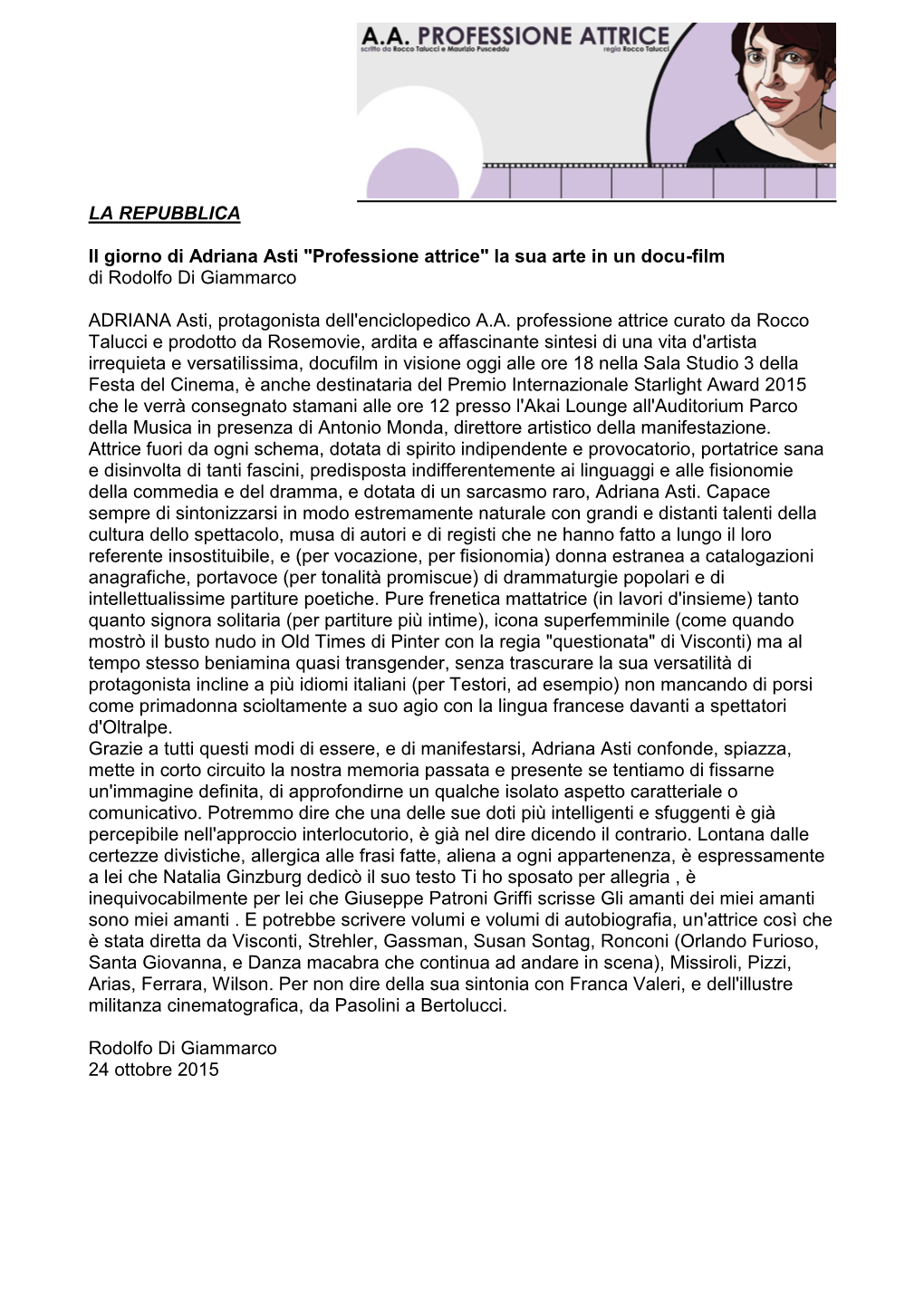 LA REPUBBLICA Il Giorno Di Adriana Asti "Professione Attrice" La Sua Arte in Un Docu-Film Di Rodolfo Di Giammarco ADRI