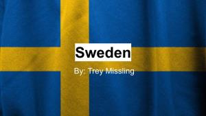 Sweden By: Trey Missling Physical Map