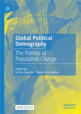 Global Political Demography the Politics of Population Change