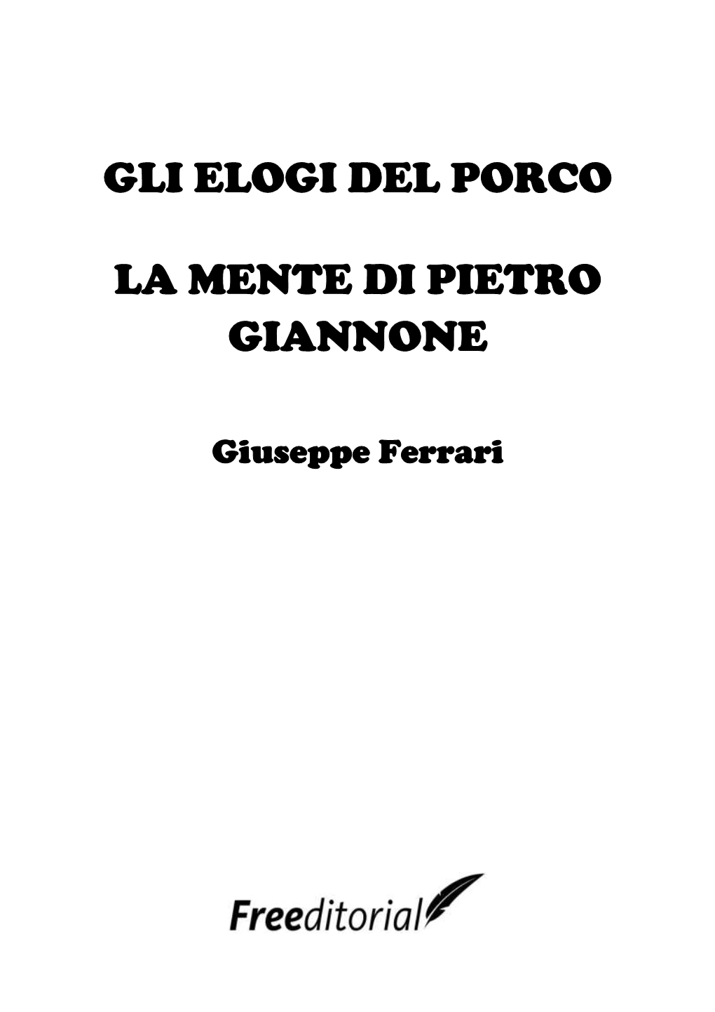 Gli Elogi Del Porco La Mente Di Pietro Giannone