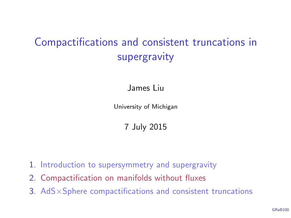 Compactifications and Consistent Truncations in Supergravity