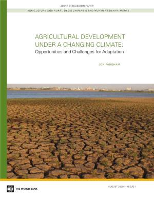 Agricultural Development Under a Changing Climate: Opportunities and Challenges for Adaptation