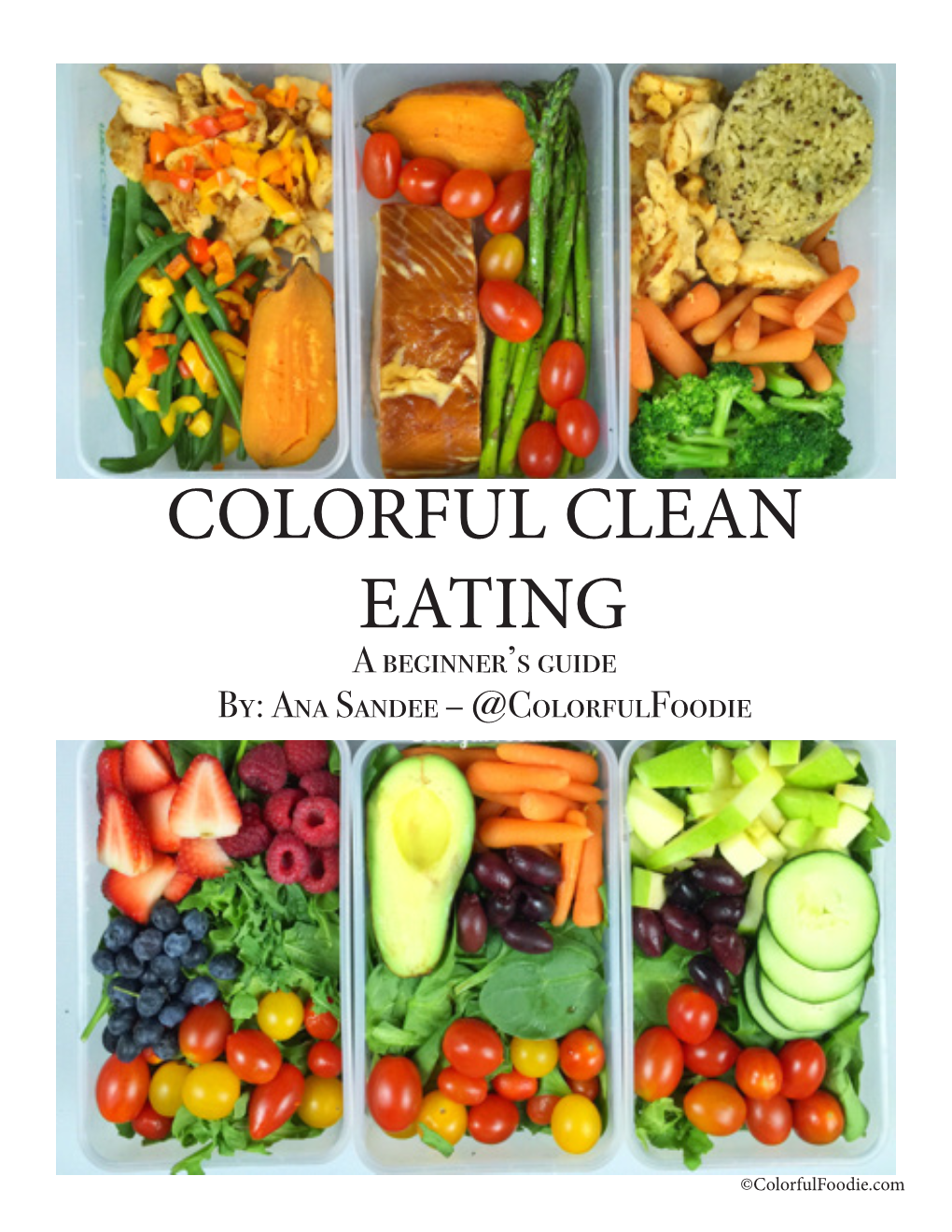 COLORFUL CLEAN EATING a Beginner’S Guide By: Ana Sandee – @Colorfulfoodie