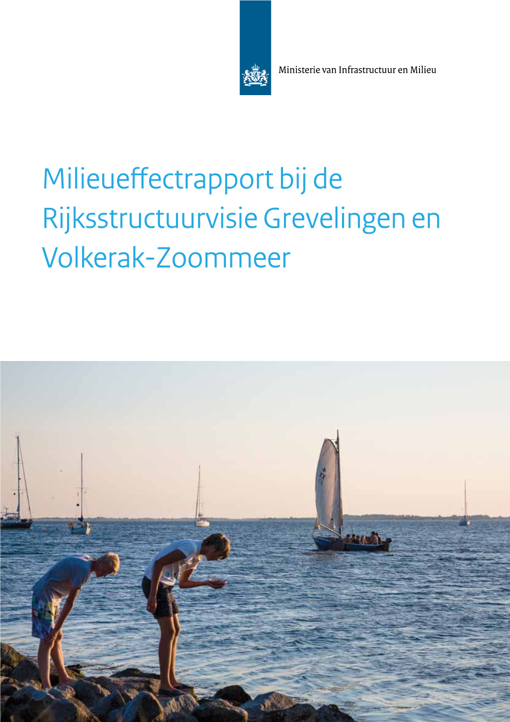 Milieueffectrapport Bij De Rijksstructuurvisie Grevelingen En Volkerak-Zoommeer