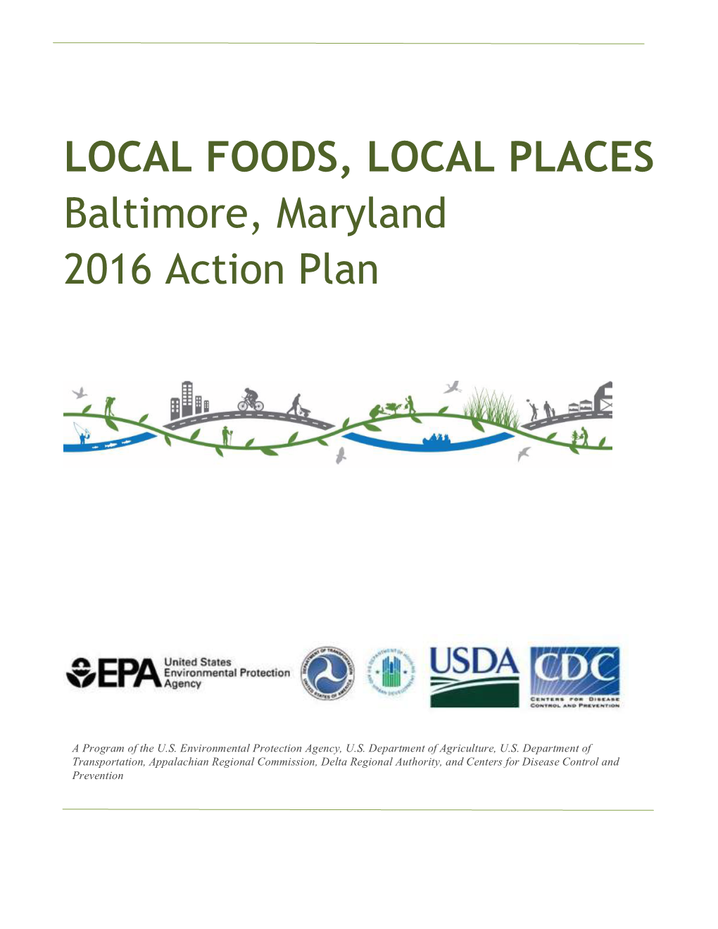 LOCAL FOODS, LOCAL PLACES Baltimore, Maryland 2016 Action Plan