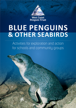 BLUE PENGUINS & OTHER SEABIRDS Activities for Exploration and Action for Schools and Community Groups