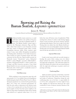 Spawning and Raising the Bantam Sunfish, Lepomis Symmetricus James E