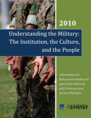 Understanding the Military: the Institution, the Culture, and the People, 2010