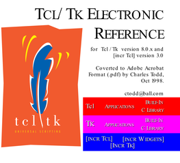 TCL/TK ELECTRONIC REFERENCE for Tcl /Tk Version 8.0.X and [Incr Tcl] Version 3.0