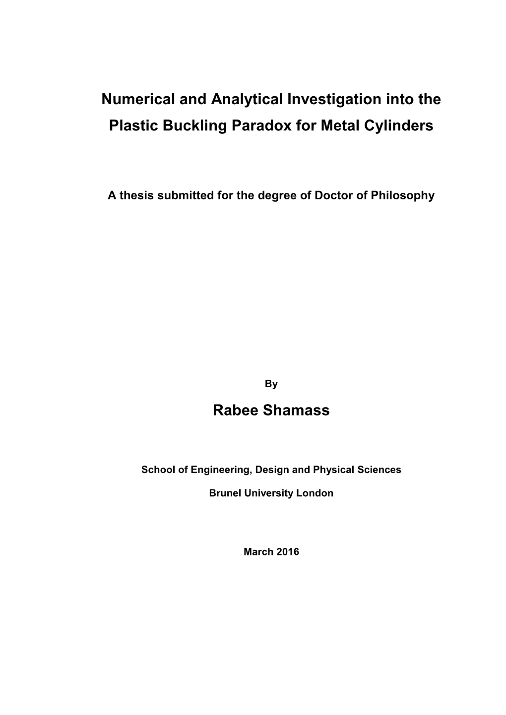 Numerical and Analytical Investigation Into the Plastic Buckling Paradox for Metal Cylinders Rabee Shamass