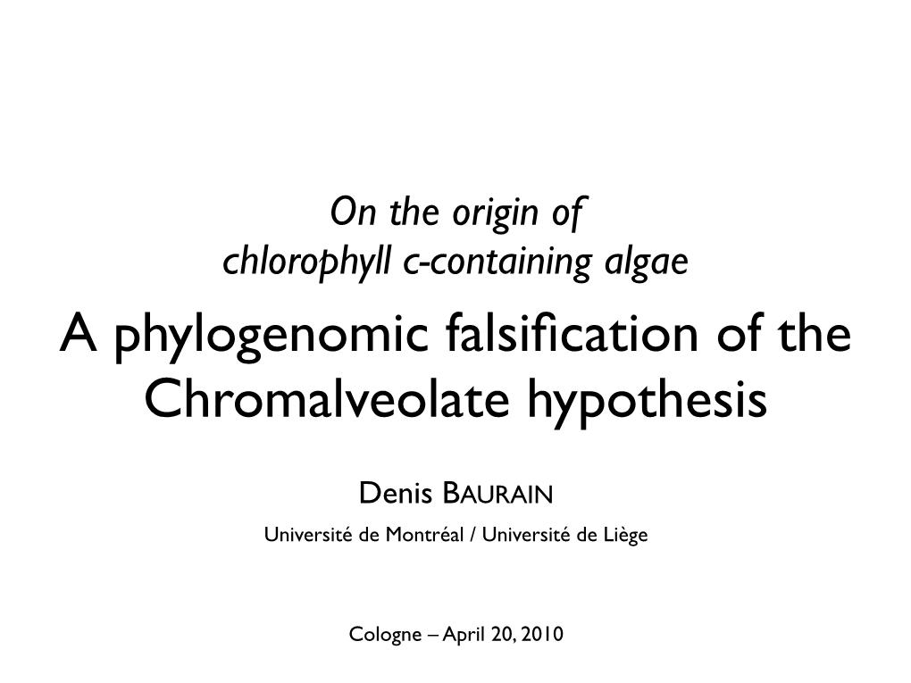 A Phylogenomic Falsification of the Chromalveolate Hypothesis