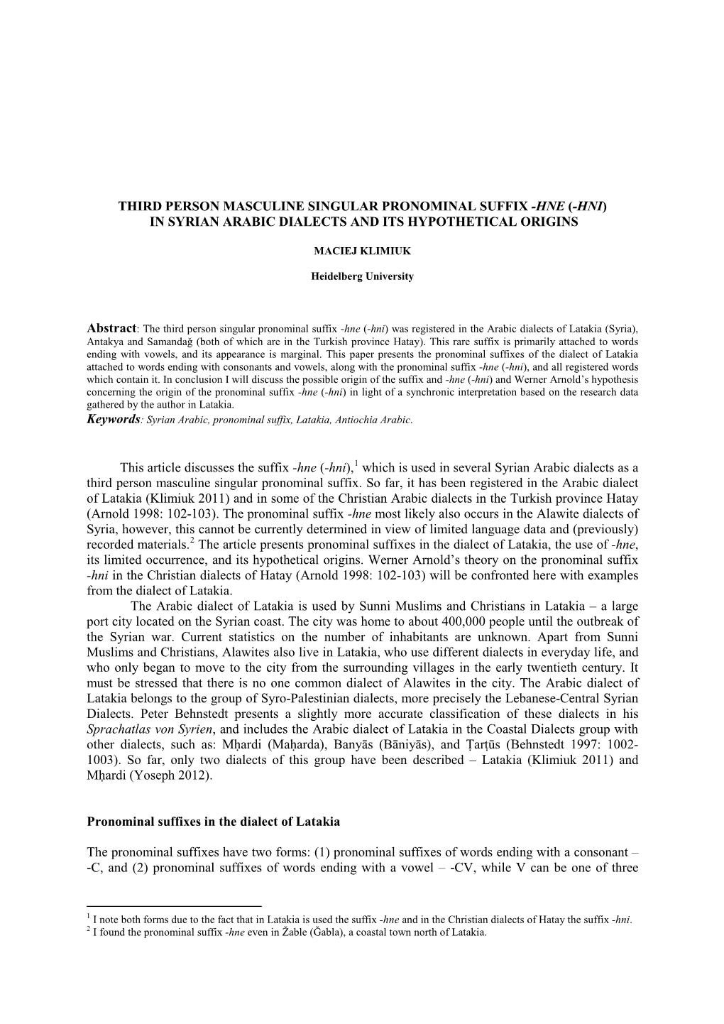 Hne (-Hni) in Syrian Arabic Dialects and Its Hypothetical Origins