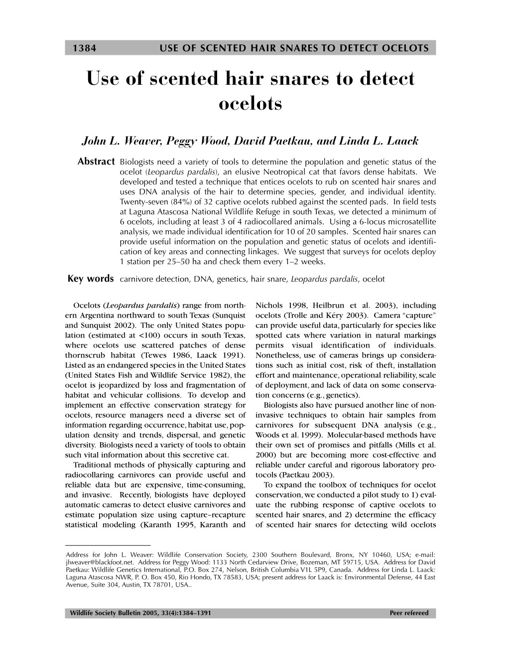 USE of SCENTED HAIR SNARES to DETECT OCELOTS Use of Scented Hair Snares to Detect Ocelots