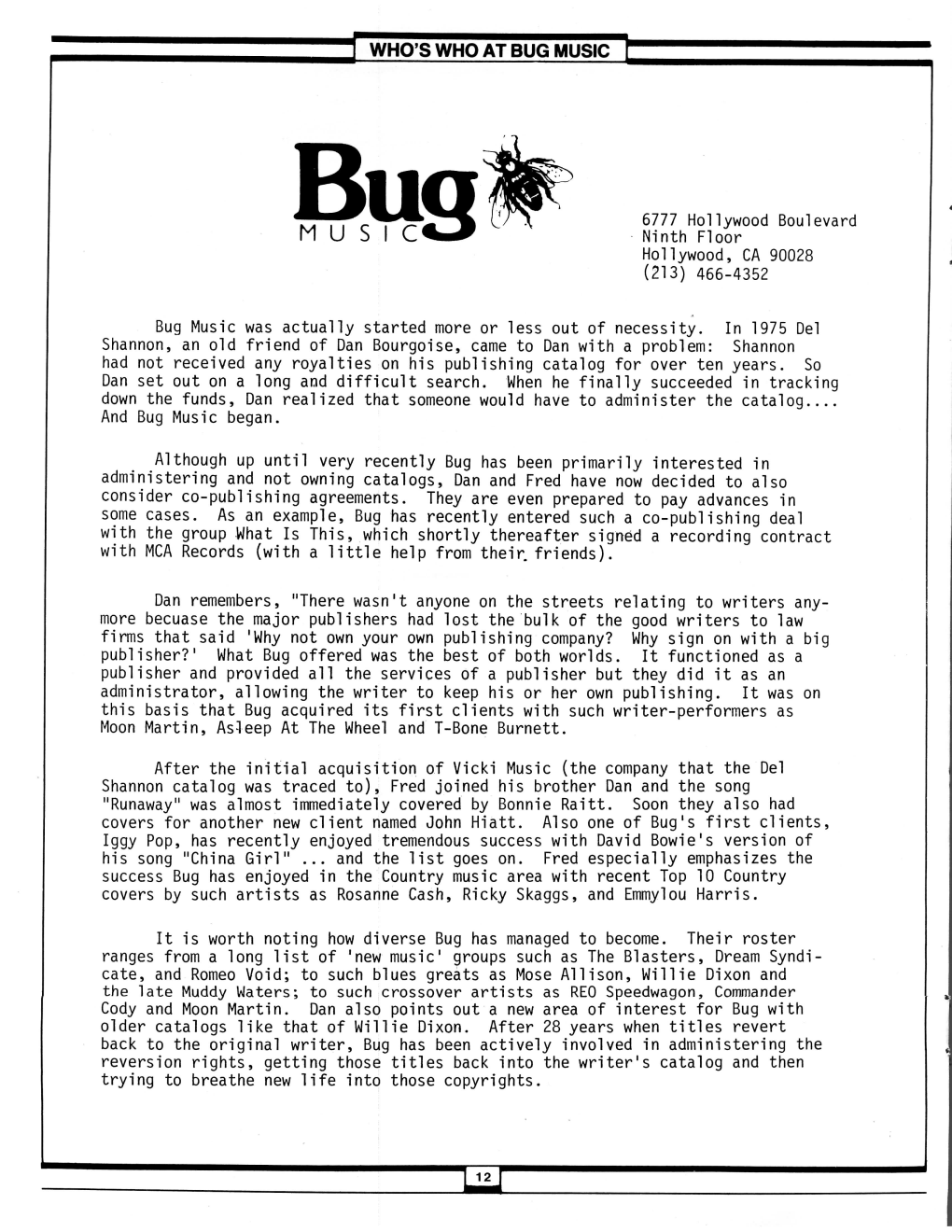 Bug Music Was Actually Started More Or Less out of Necessity