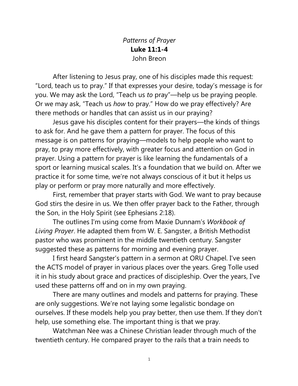 Patterns of Prayer Luke 11:1-4 John Breon After Listening to Jesus Pray
