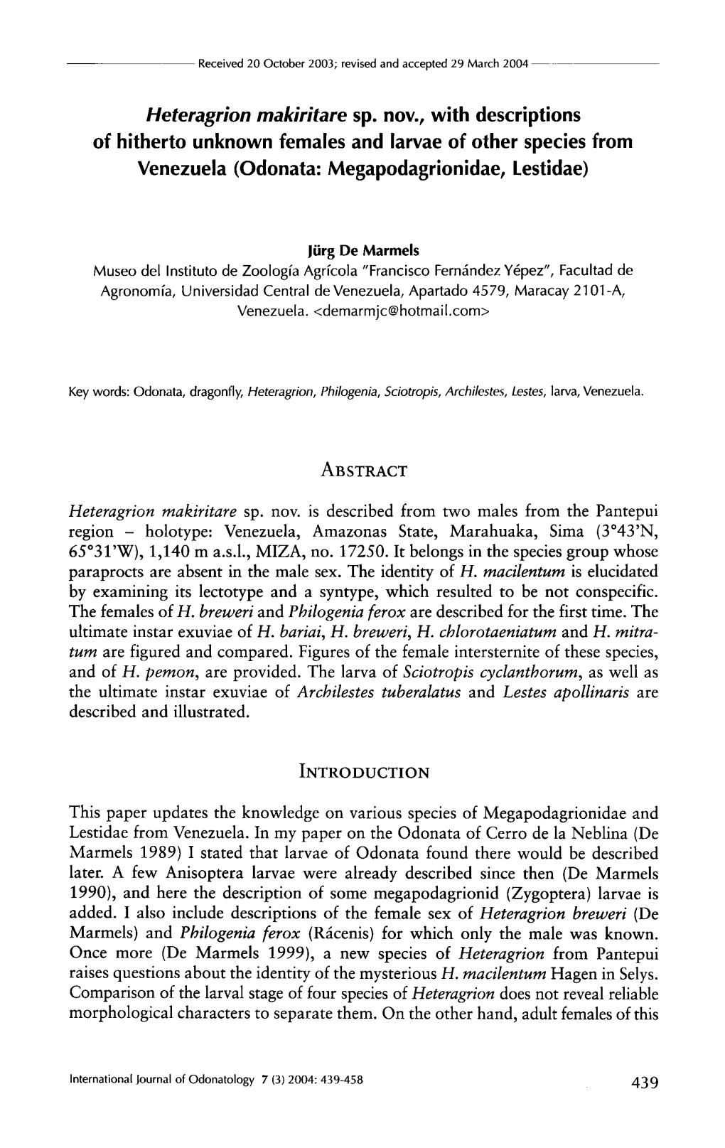 Heteragrion Makiritare Sp. Nov., with Descriptions of Hitherto Unknown Females and Larvae of Other Species from Venezuela (Odonata: Megapodagrionidae, Lestidae)