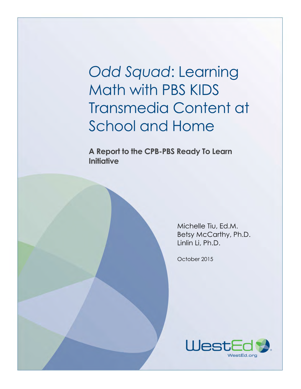 Odd Squad: Learning Math with PBS KIDS Transmedia Content at School and Home