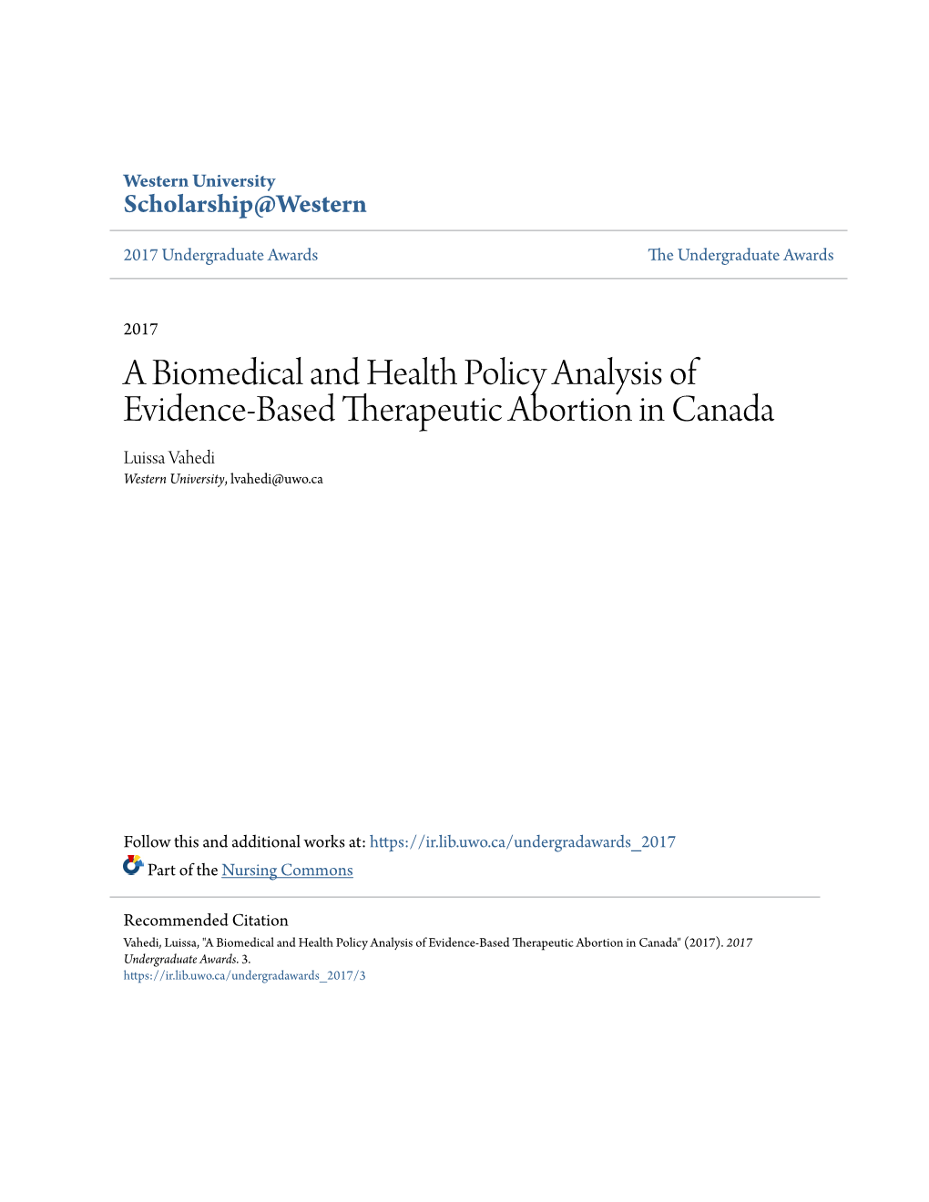 A Biomedical and Health Policy Analysis of Evidence-Based Therapeutic Abortion in Canada Luissa Vahedi Western University, Lvahedi@Uwo.Ca