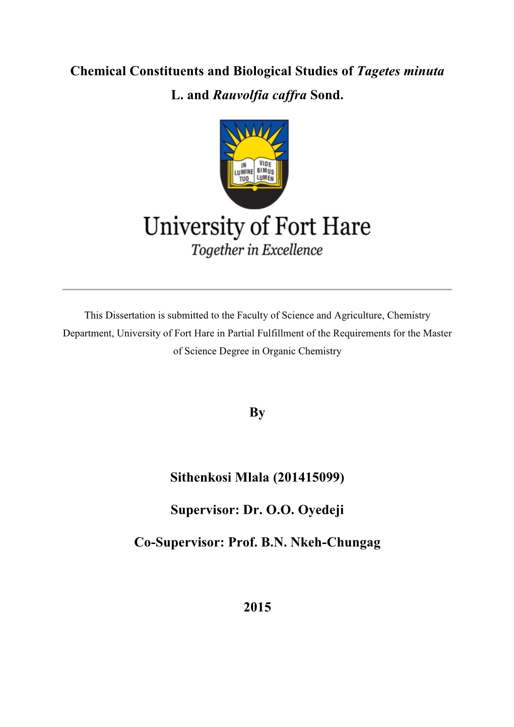 Chemical Constituents and Biological Studies of Tagetes Minuta L