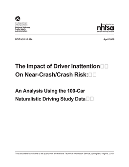 The Impact of Driver Inattention on Near-Crash/Crash Risk: an April 2006 Analysis Using the 100-Car Naturalistic Driving Study Data 6