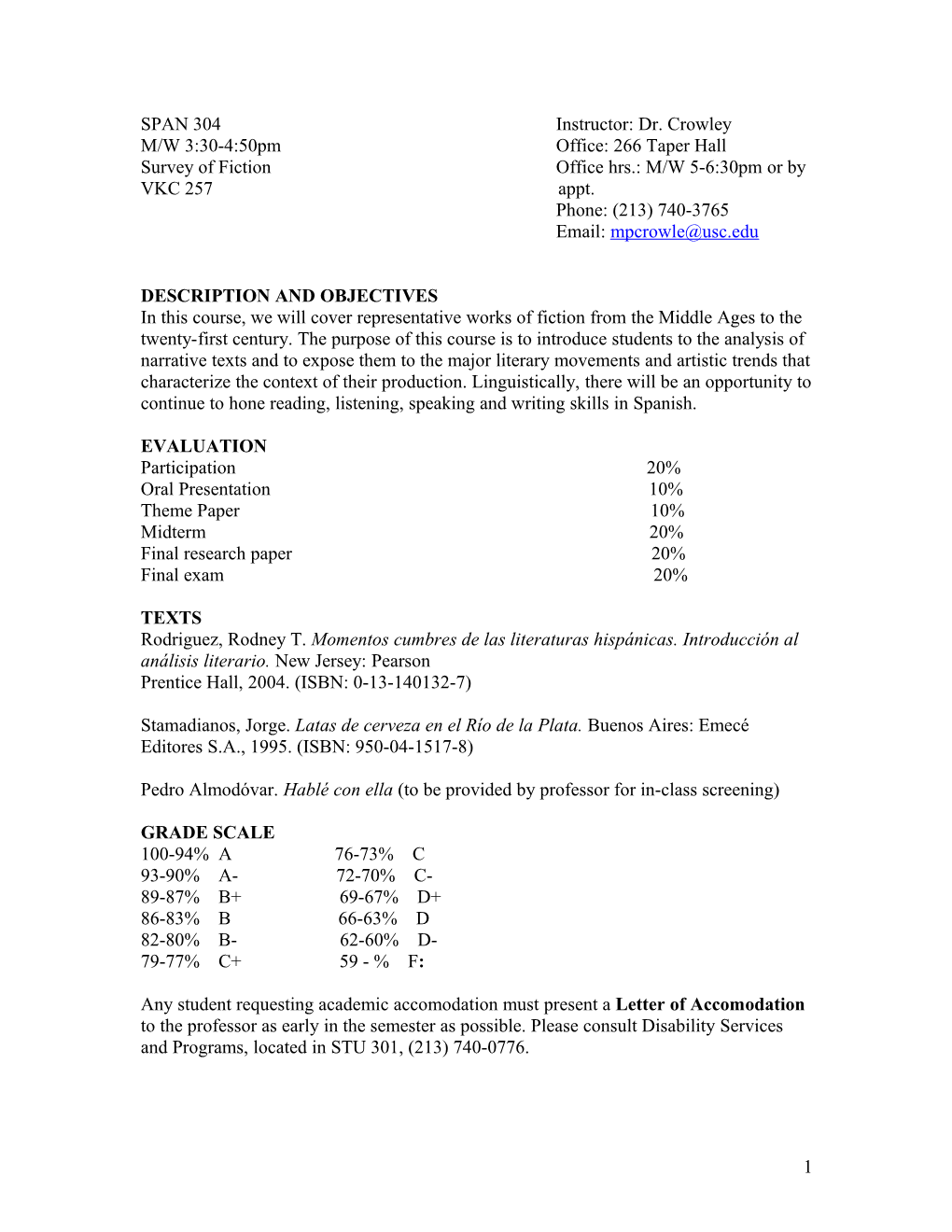 SPAN 304 Instructor: Dr. Crowley M/W 3:30-4:50Pm Office: 266 Taper Hall Survey of Fiction