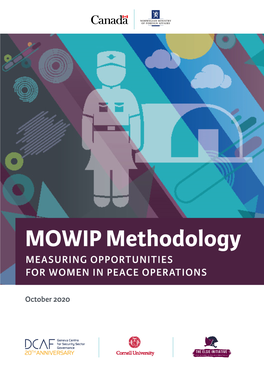 MOWIP Methodology MEASURING OPPORTUNITIES for WOMEN in PEACE OPERATIONS