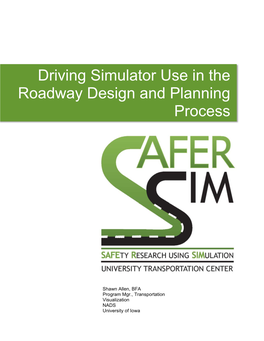 Driving Simulator Use in the Roadway Design and Planning Process