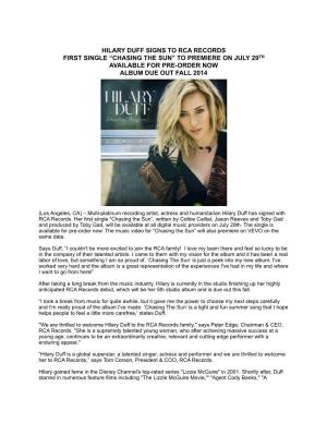 Hilary Duff Signs to Rca Records First Single “Chasing the Sun” to Premiere on July 29Th Available for Pre-Order Now Album Due out Fall 2014