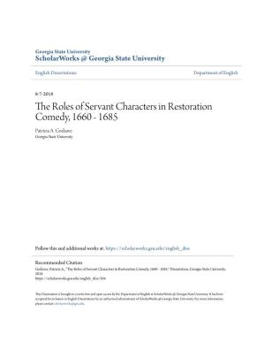 The Roles of Servant Characters in Restoration Comedy, 1660 - 1685 Patricia A