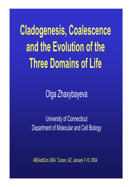 Cladogenesis, Coalescence and the Evolution of the Three Domains of Life