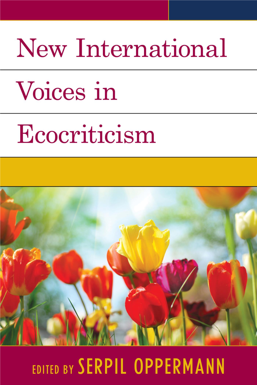 New International Voices in Ecocriticism Ecocritical Theory and Practice Douglas A