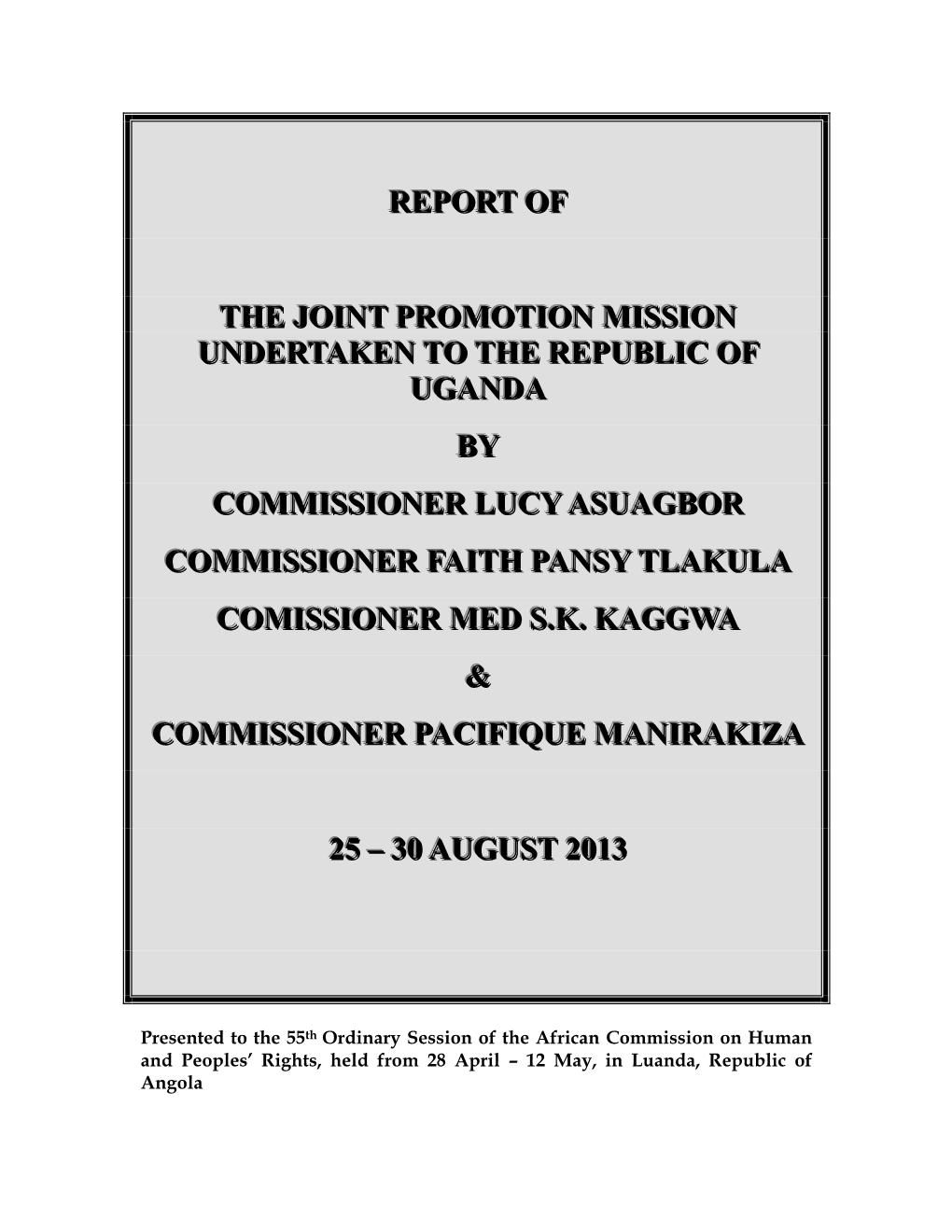 Uganda:Promotion Mission, 2013