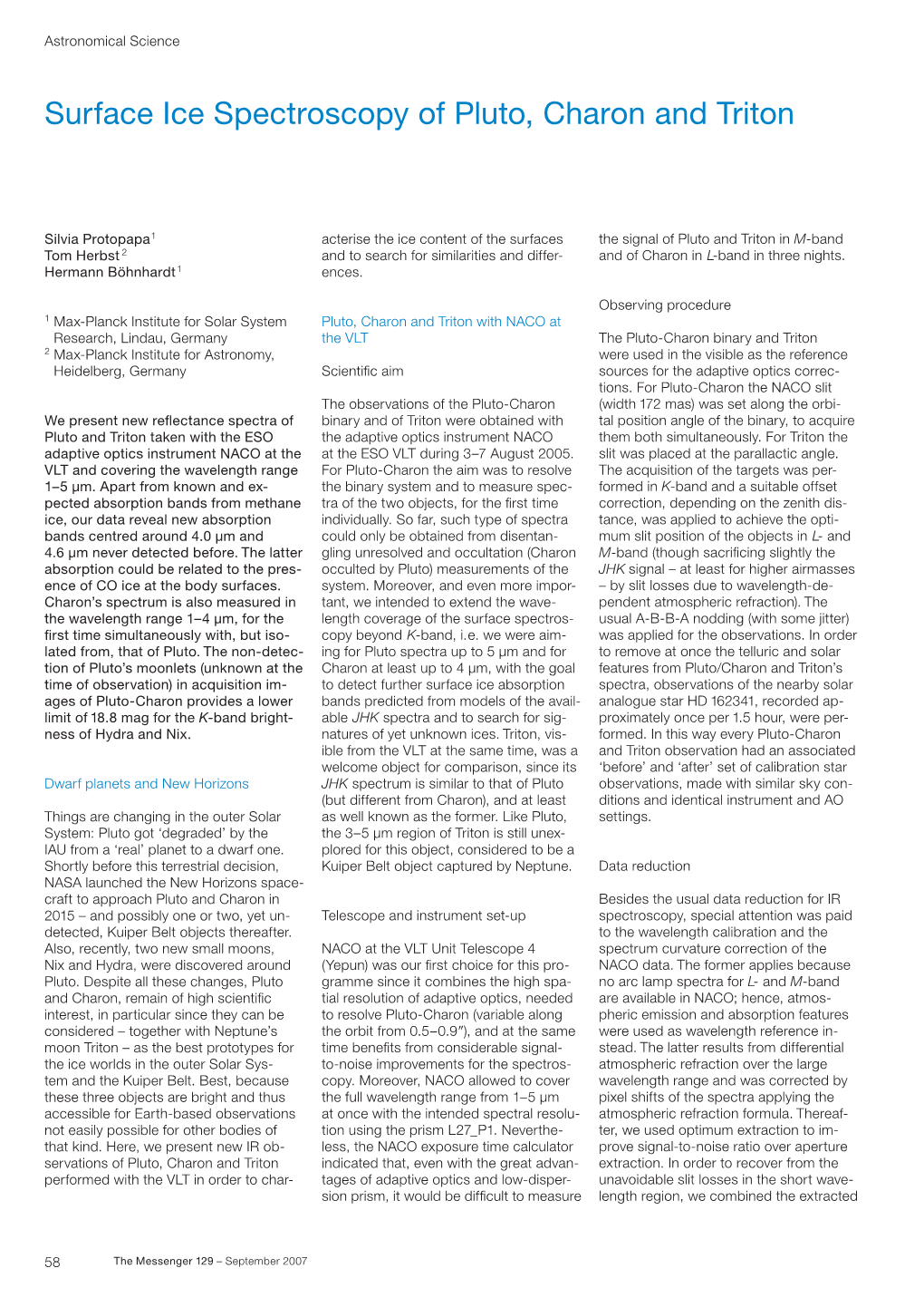 Surface Ice Spectroscopy of Pluto, Charon and Triton